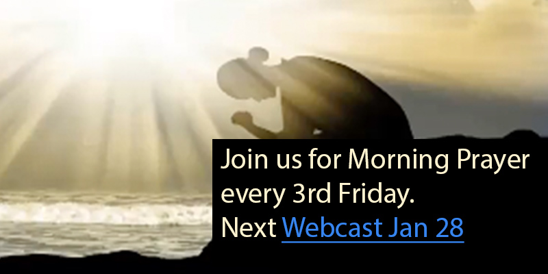 morning prayer webcast every third Friday